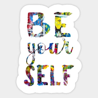 Just be Yourself Sticker